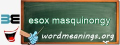 WordMeaning blackboard for esox masquinongy